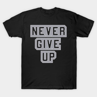 Never Give Up T-Shirt